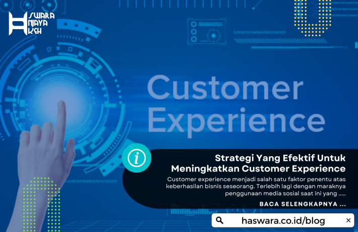 Strategi Yang Efektif Untuk Meningkatkan Customer Experience