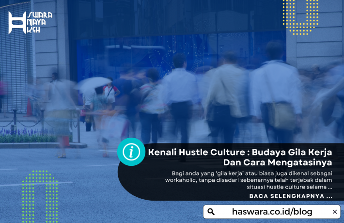 Kenali Hustle Culture Budaya Gila Kerja Dan Cara Mengatasinya